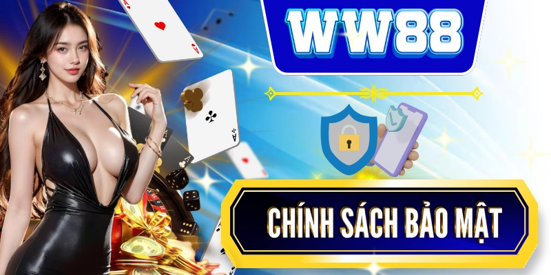 Chính sách bảo mật: Thông tin tổng quát